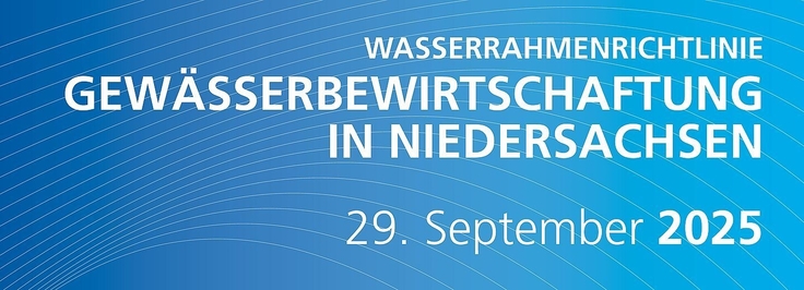 Wasserrahmenrichtlinie Gewässerbewirtschaftung in Niedersachsen vom 29.09.2025